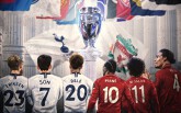 Tottenham vs Liverpool: Chung kết của những người truyền cảm hứng