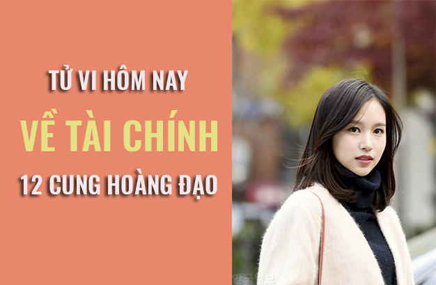 Tử vi hôm nay (3/6/2019) về tài chính của 12 cung hoàng đạo: Kim Ngưu có một ngày nhàn nhã - Ảnh 1. Tử vi hôm nay (3/6/2019) về tài chính của 12 cung hoàng đạo: Kim Ngưu có một ngày nhàn nhã - Ảnh 1.