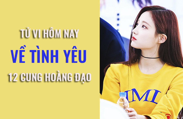 Tử vi hôm nay (11/6/2019) về tình yêu của 12 cung hoàng đạo: Nhân Mã có một ngày tinh thần thoải mái vui vẻ - Ảnh 1. Tử vi hôm nay (11/6/2019) về tình yêu của 12 cung hoàng đạo: Nhân Mã có một ngày tinh thần thoải mái vui vẻ - Ảnh 1.