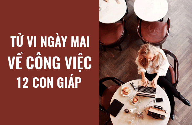 Tử vi ngày mai (11/6/2019) về công việc của 12 con giáp: Tuổi Sửu thẳng thắn thể hiện quan điểm - Ảnh 1. Tử vi ngày mai (11/6/2019) về công việc của 12 con giáp: Tuổi Sửu thẳng thắn thể hiện quan điểm - Ảnh 1.