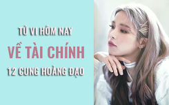 Tử vi hôm nay (12/6/2019) về tài chính của 12 cung hoàng đạo: Sư Tử có cuộc sống ổn hơn bao giờ hết nhờ tài chính dồi dào