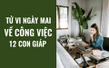Tử vi ngày mai (12/6/2019) về công việc của 12 con giáp: Tuổi Dần sẵn sàng để lắng nghe và góp ý