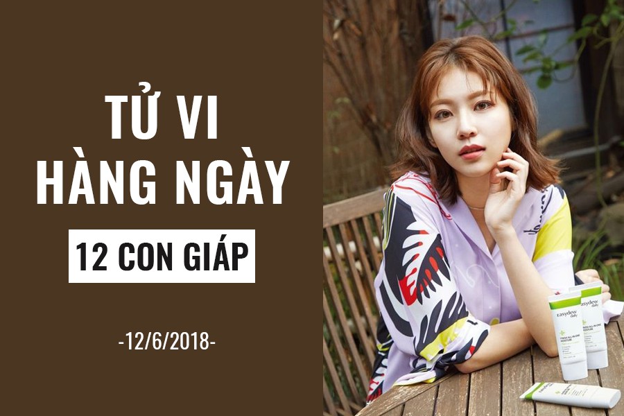 Tử vi hàng ngày (12/6/2019): 6 điều nên và không nên của 12 con giáp - Ảnh 1. Tử vi hàng ngày (12/6/2019): 6 điều nên và không nên của 12 con giáp - Ảnh 1.