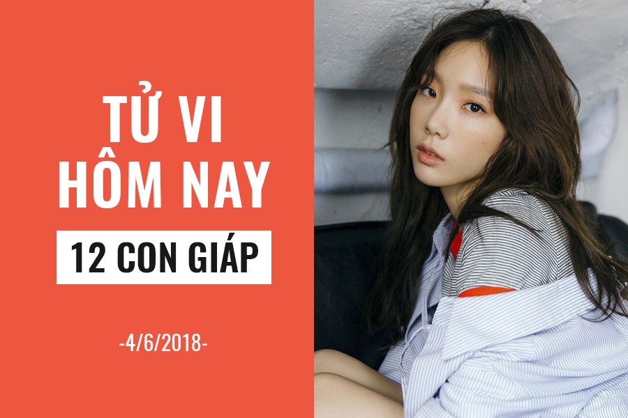 Tử vi hôm nay (4/6/2019) của 12 con giáp: Tuổi Thân khám phá những điều mới mẻ - Ảnh 1. Tử vi hôm nay (4/6/2019) của 12 con giáp: Tuổi Thân khám phá những điều mới mẻ - Ảnh 1.