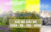 Giải mã giấc mơ: Xuân, hạ, thu, đông, mùa nào mang đại cát?