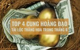 Điểm danh 4 cung hoàng đạo tài lộc thăng hoa trong tháng 6