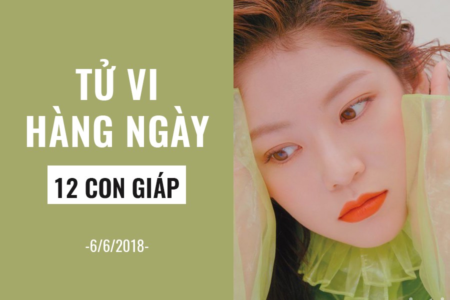 Tử vi hàng ngày (6/6/2019): 6 điều nên và không nên của 12 con giáp - Ảnh 1.
