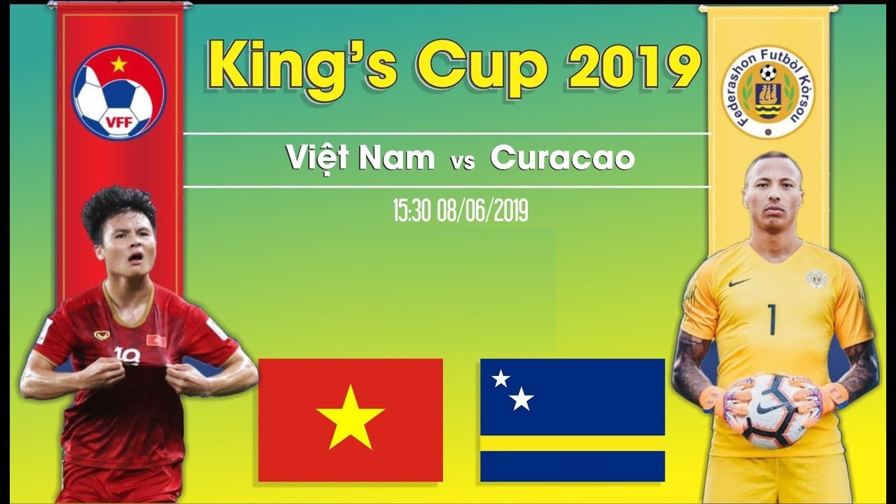 Nhận định bóng đá Việt Nam vs Curacao (19h45, 8/6) Chung kết Kings Cup 2019: Nâng cúp trên đất Thái - Ảnh 1. Nhận định bóng đá Việt Nam vs Curacao (19h45, 8/6) Chung kết Kings Cup 2019: Nâng cúp trên đất Thái - Ảnh 1.