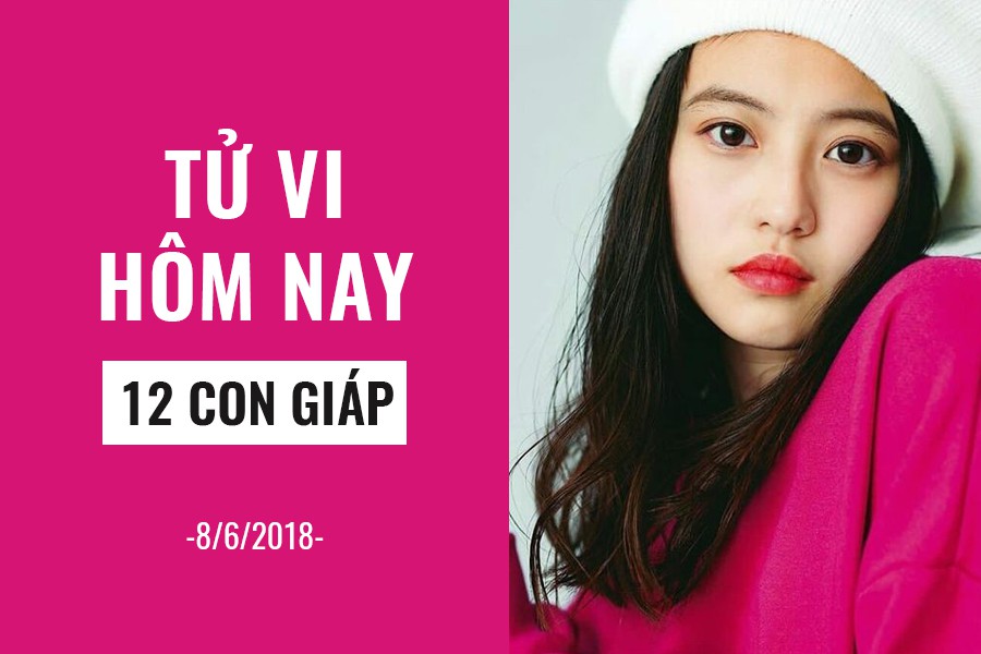 Tử vi hôm nay (8/6/2019) của 12 con giáp: Tuổi Tý bội thu - Ảnh 1. Tử vi hôm nay (8/6/2019) của 12 con giáp: Tuổi Tý bội thu - Ảnh 1.