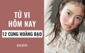 Tử vi hôm nay (8/6/2019) của 12 cung hoàng đạo: Ma Kết dùng trí tưởng tượng để thoát khỏi hiện thực