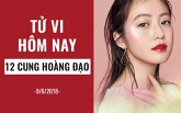 Tử vi hôm nay (9/6/2019) của 12 cung hoàng đạo: Bảo Bình không được chủ quan