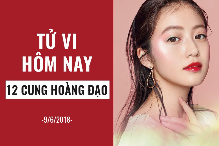 Tử vi hôm nay (9/6/2019) của 12 cung hoàng đạo: Bảo Bình không được chủ quan - Ảnh 1.