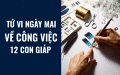Tử vi ngày mai (8/6/2019) về công việc của 12 con giáp: Tuổi Tuất có định hướng rõ ràng