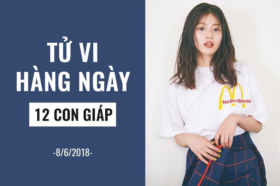 Tử vi hàng ngày (8/6/2019): 6 điều nên và không nên của 12 con giáp - Ảnh 1. Tử vi hàng ngày (8/6/2019): 6 điều nên và không nên của 12 con giáp - Ảnh 1.