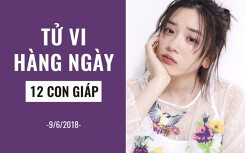 Tử vi hàng ngày (9/6/2019): 6 điều nên và không nên của 12 con giáp