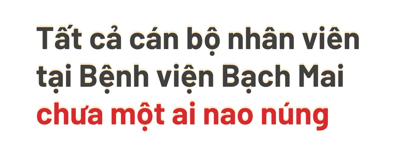 Lãnh đạo Bệnh viện Bạch Mai: 'Chúng tôi cần nhất là sự ủng hộ về tinh thần' - Ảnh 6. Lãnh đạo Bệnh viện Bạch Mai: 'Chúng tôi cần nhất là sự ủng hộ về tinh thần' - Ảnh 6.