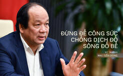 Bộ trưởng Mai Tiến Dũng: 'Đừng để công sức chống dịch đổ sông đổ bể'