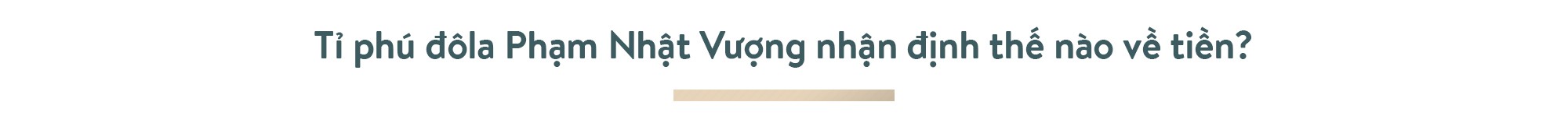 ong pham nhat vuong the gioi phai biet viet nam tri tue dang cap