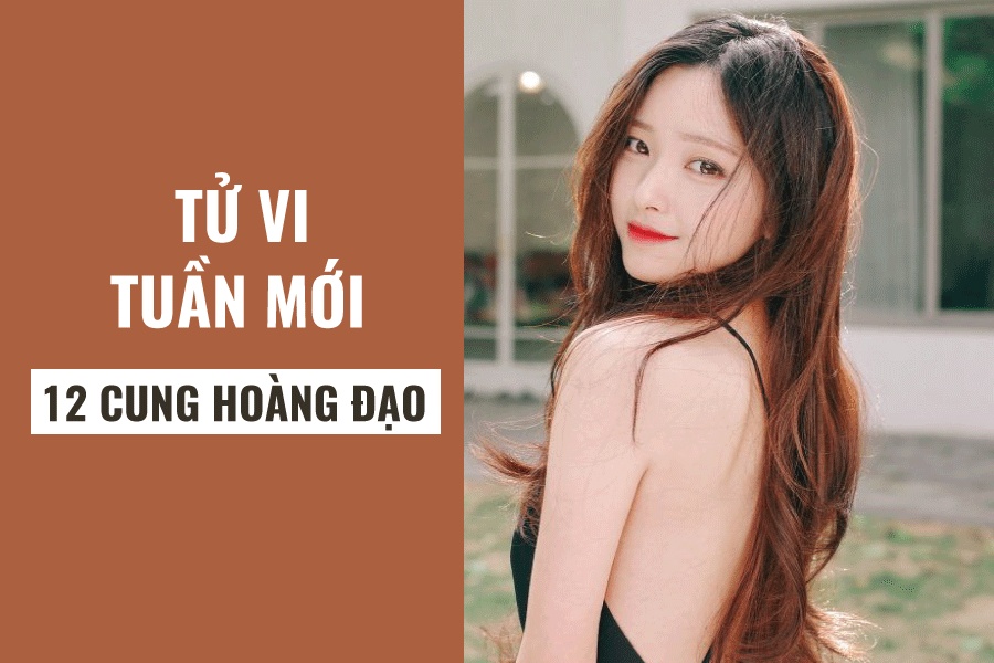 tu vi tuan moi 1911 2511 cua 12 cung hoang dao xu nu tien thoai luong nan