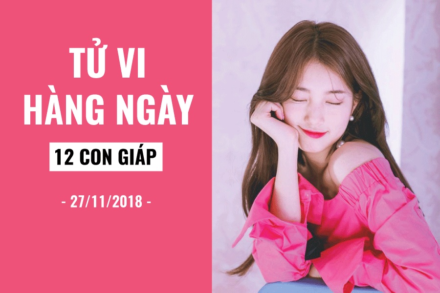 tu vi hang ngay 27112018 6 dieu nen va khong nen cua 12 con giap