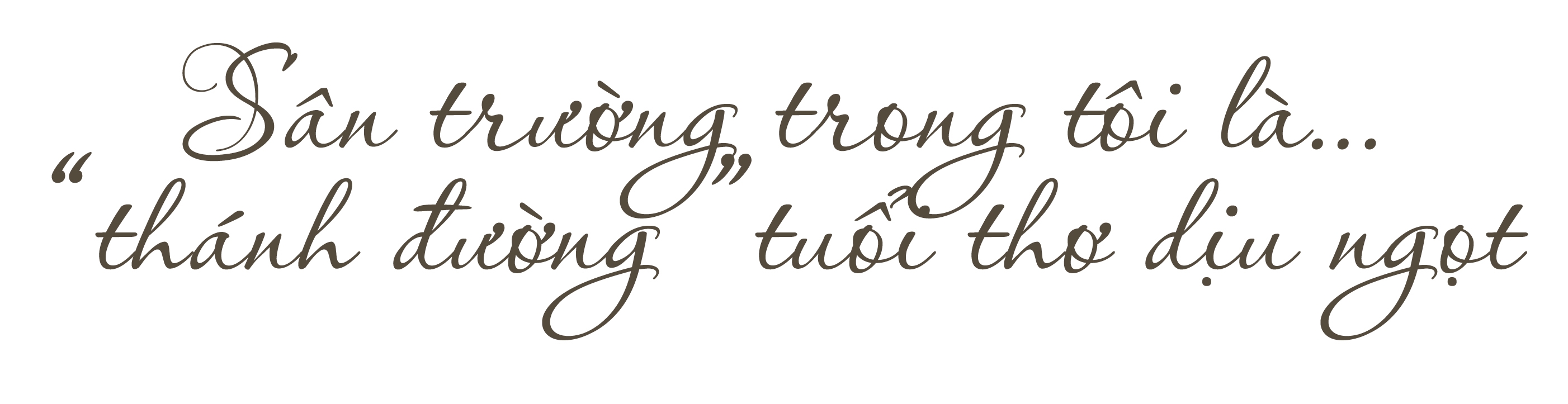 truong xua trong toi la