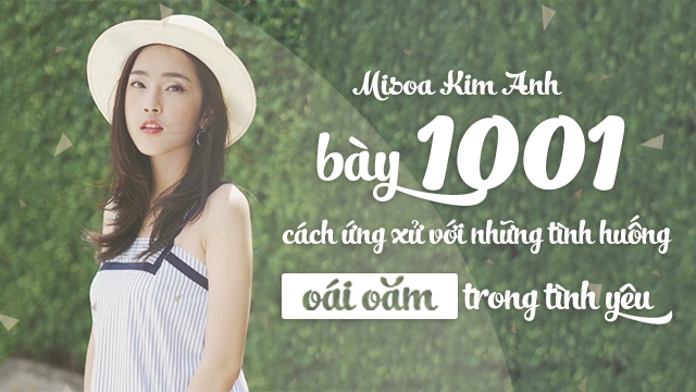 infographic misoa kim anh bay 1001 cach ung xu voi nhung tinh huong oai oam trong tinh yeu