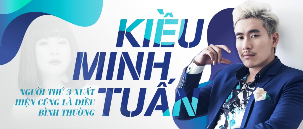 kieu minh tuan neu nguoi thu ba xuat hien va co tinh yeu du lon toi se lua chon