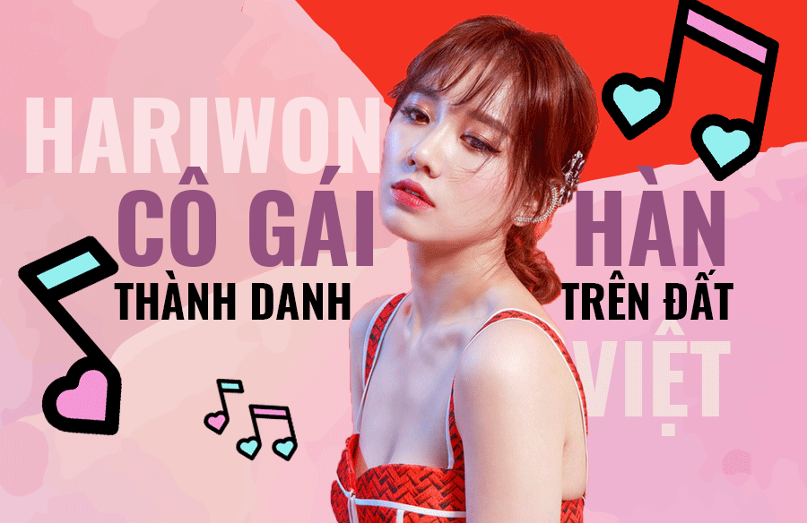 Hari Won - cô gái Hàn thành danh trên đất Việt hari won co gai han thanh danh tren dat viet