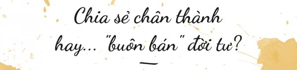 tu cau chuyen le giang gioi han nao giua chia se va buon ban doi tu