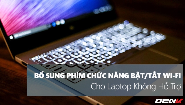 bo sung phim chuc nang battat wi fi cho laptop khong ho tro