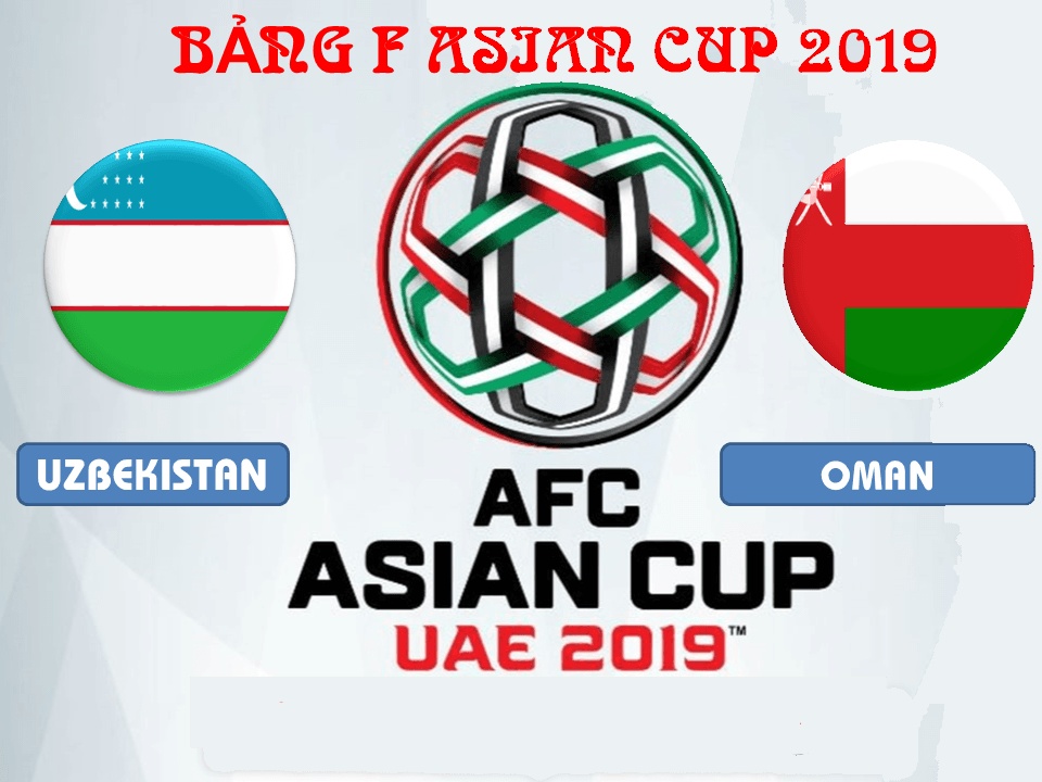 kenh xem truc tiep uzbekistan vs oman vong bang asian cup 2018 2019