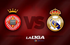 Nhận định Girona vs Real Madrid, cúp Nhà vua Tây Ban Nha mùa giải 2018-2019