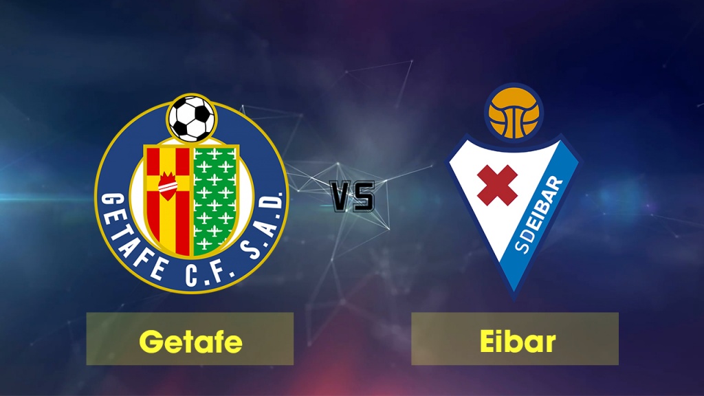 nhan dinh eibar vs getafe vong 24 la liga mua giai 2018 2019
