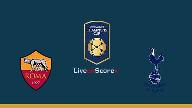nhan dinh roma vs tottenham giao huu quoc te icc cuoc chien cua hai a quan
