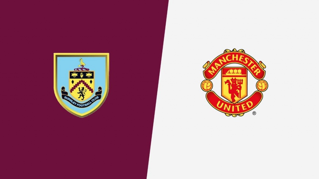 nhan dinh burnley vs mu vong 4 ngoai hang anh nhung nguoi khon kho