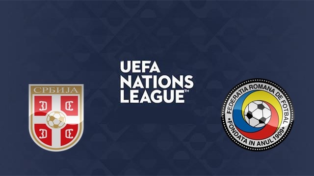 nhan dinh serbia vs romania uefa nations league 2018 niem vui o lai xu balkan