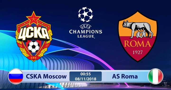nhan dinh cska moscow vs as roma vong bang champions league 2018 nguoi la ma bat khuat
