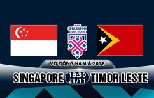 Nhận định Singapore vs Timor Leste, vòng bảng AFF Cup 2018: Bắt nạt 'kẻ lót đường'