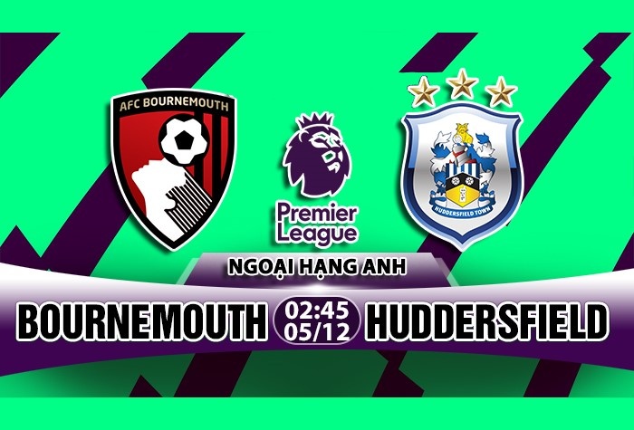 nhan dinh bournemouth vs huddersfield vong 15 ngoai hang anh mua giai 2018 2019