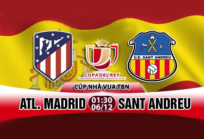 nhan dinh atletico madrid vs sant andreu cup nha vua tay ban nha mua giai 2018 2019