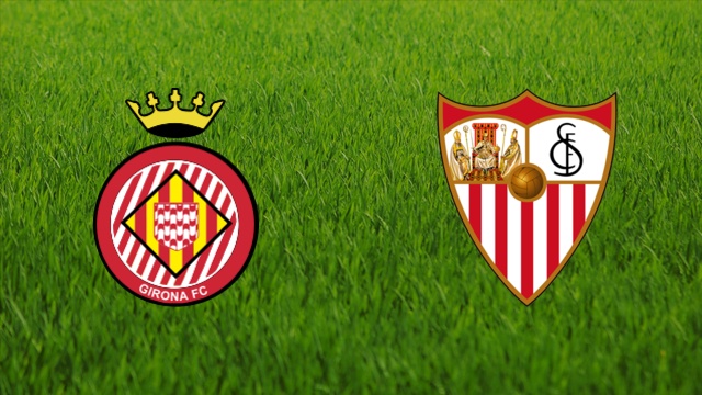 nhan dinh sevilla vs girona vong 16 la liga mua giai 2018 2019
