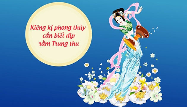 kieng ki phong thuy nha nha can biet dip tet trung thu