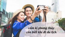 8 cấm kị phong thủy cần biết khi đi du lịch dịp nghỉ lễ 2/9