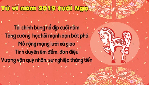 Tử vi năm 2019 tuổi Ngọ: Mạnh dạn bứt phá, thành công giòn giã tu vi nam 2019 tuoi ngo manh dan but pha thanh cong gion gia