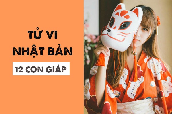tu vi nhat ban 910 cua 12 con giap tuoi ty may man tuoi suu dao hoa