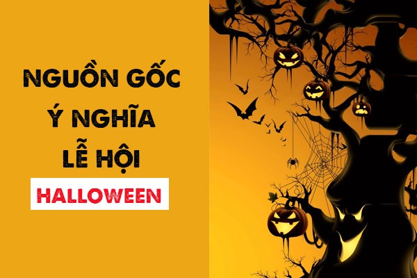 nguon goc va y nghia cua le hoi halloween