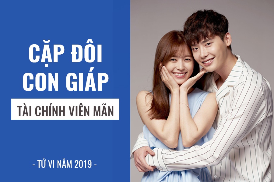 tu vi nam 2019 3 cap doi con giap he cuoi nhau la loc la day nha