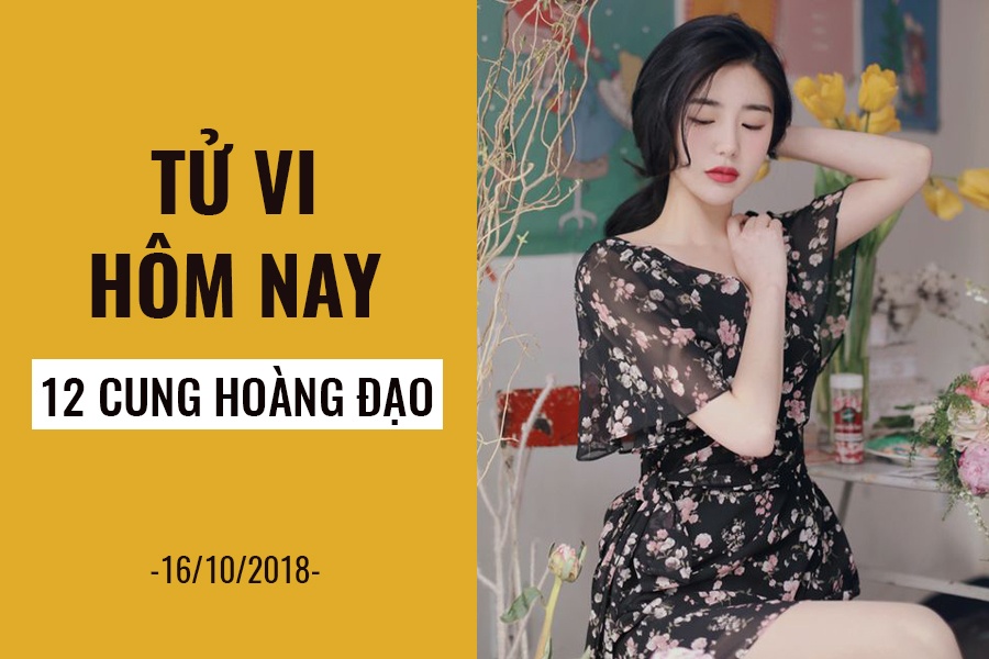 tu vi hom nay 1610 cua 12 cung hoang dao song ngu hanh phuc nhan ma soi dong