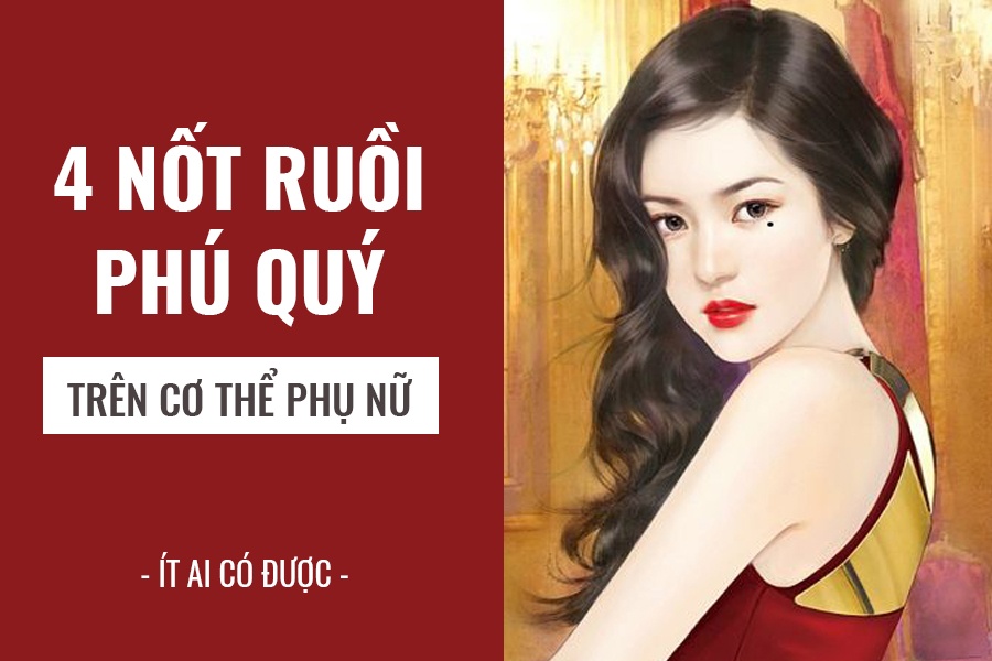 4 not ruoi tren co the phu nu cang den cang de dem lai vinh hoa phu quy