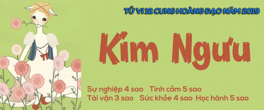 Tử vi năm 2019 cung Kim Ngưu: Phong độ ổn định, tình duyên viên mãn tu vi nam 2019 cung kim nguu phong do on dinh tinh duyen vien man